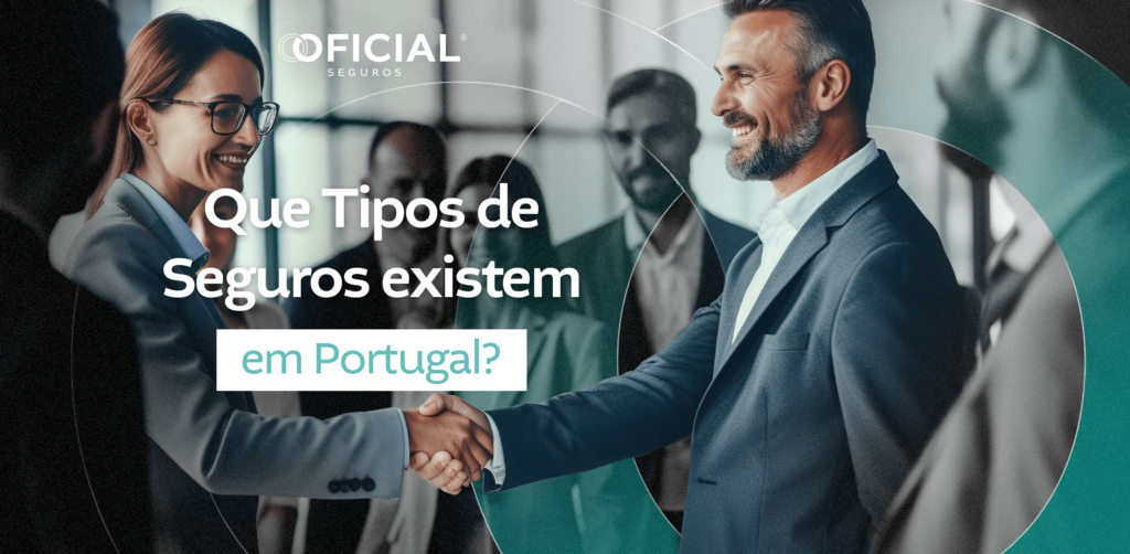 Que Tipos de Seguro existem em Portugal?