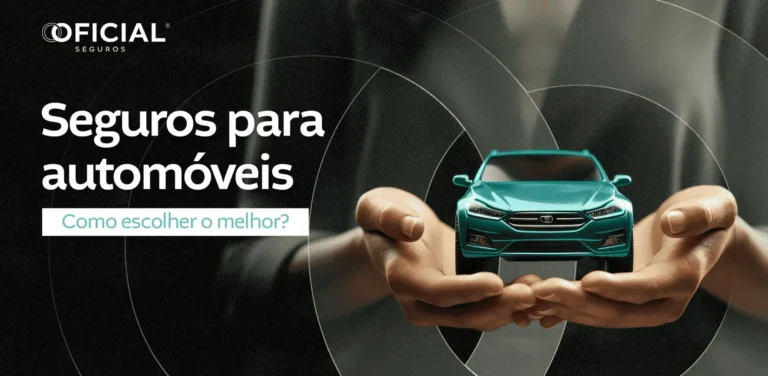 Seguro Automóvel - Como escolher o melhor