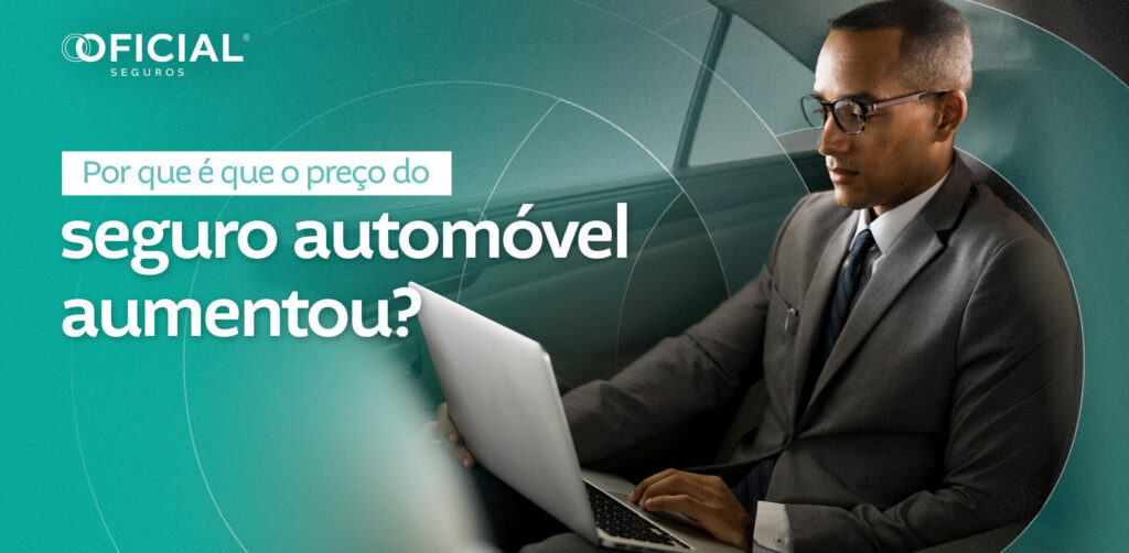 Por que é que o preço do seguro automóvel aumentou