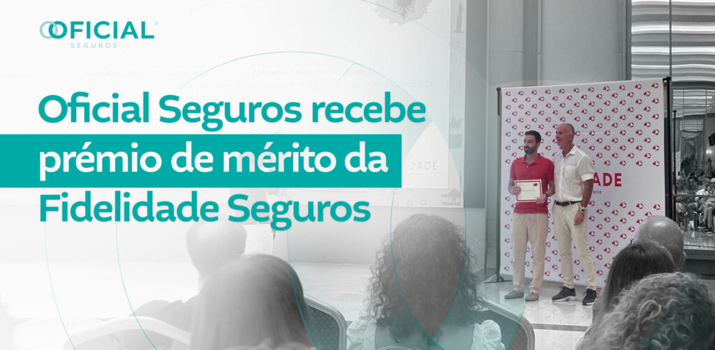 Oficial Seguros recebe prémio de mérito da Fidelidade Seguros