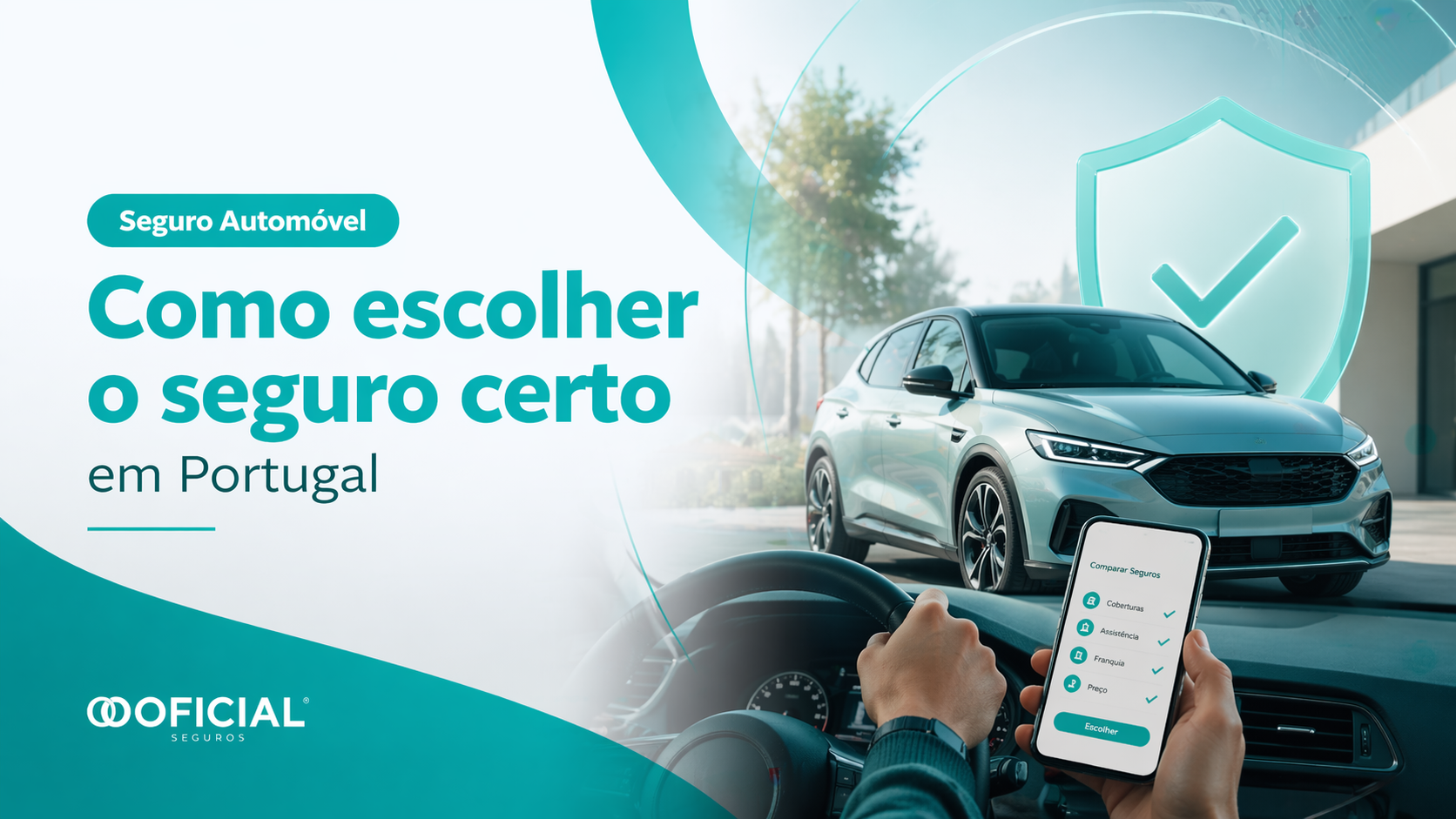 Como escolher um seguro automóvel em Portugal — Oficial Seguros