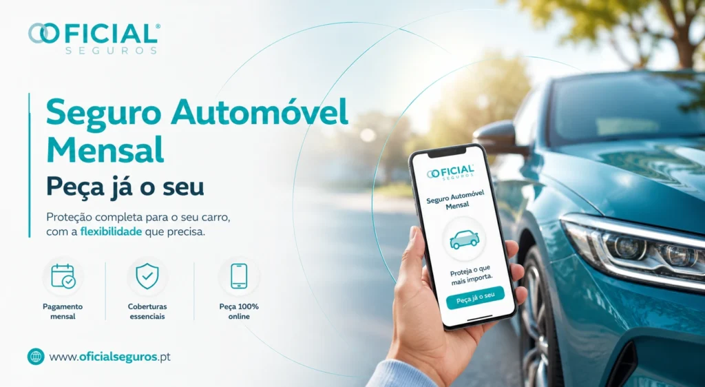 Seguro Automóvel Mensal - Peça já o seu