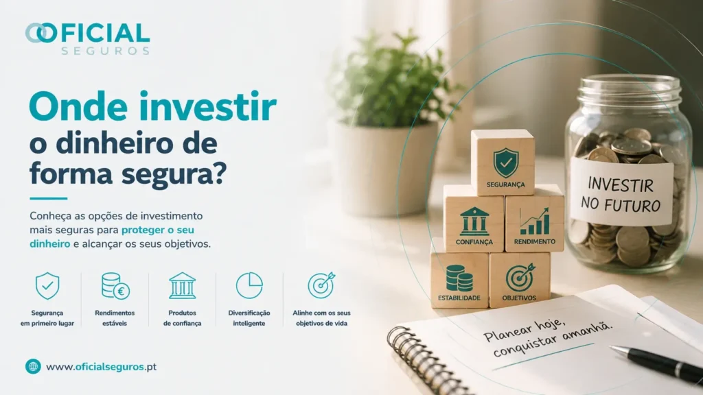 Onde investir o dinheiro de forma segura