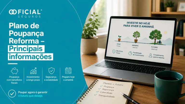 Plano de Poupança Reforma - Principais informações